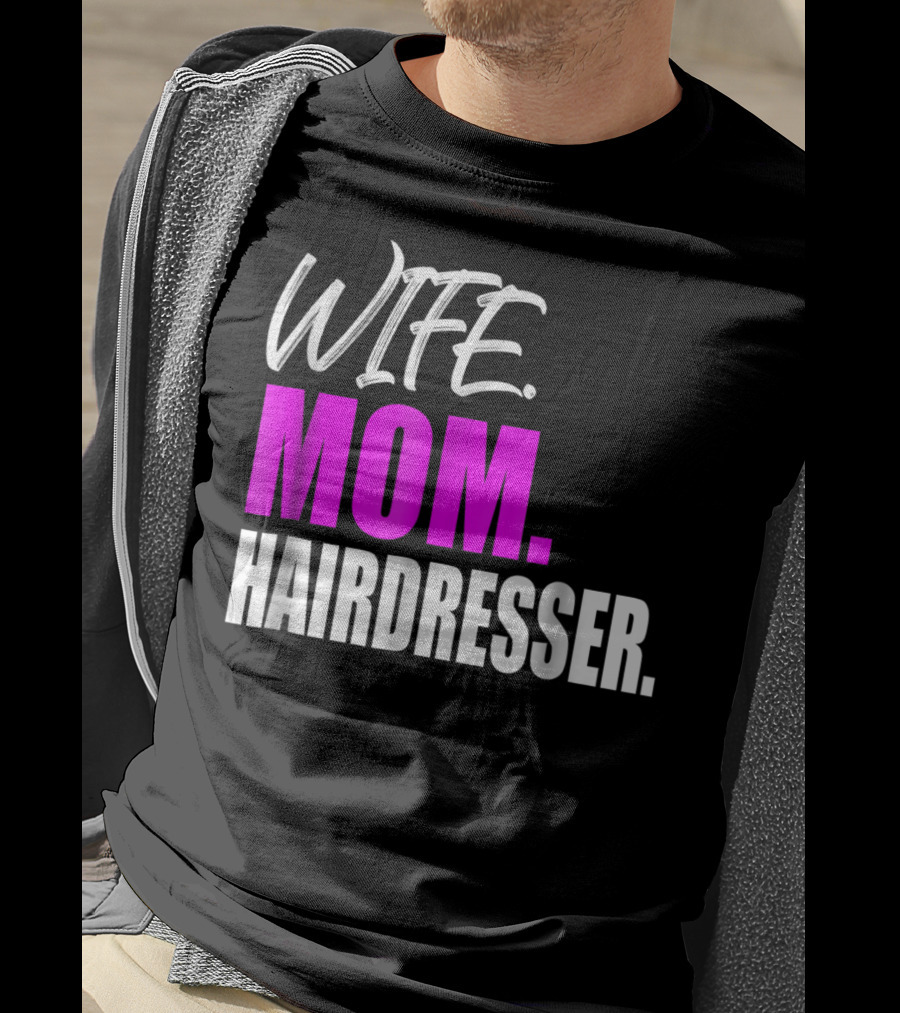 Wife Mom Hairdresser Storecastle Highlighting Roles And Careers T-Shirt
