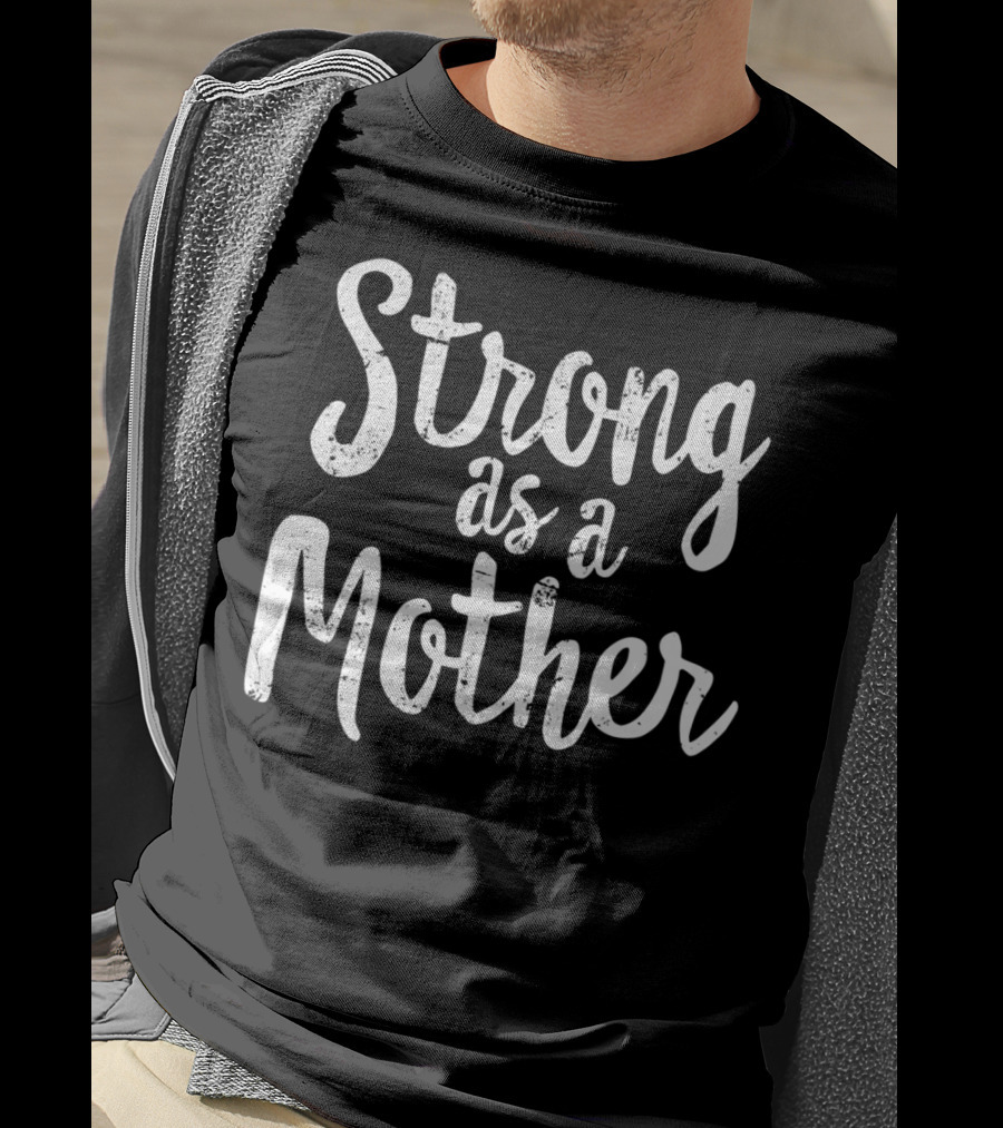 Strong As A Mother Mom Fit Healthy 98 T-Shirt