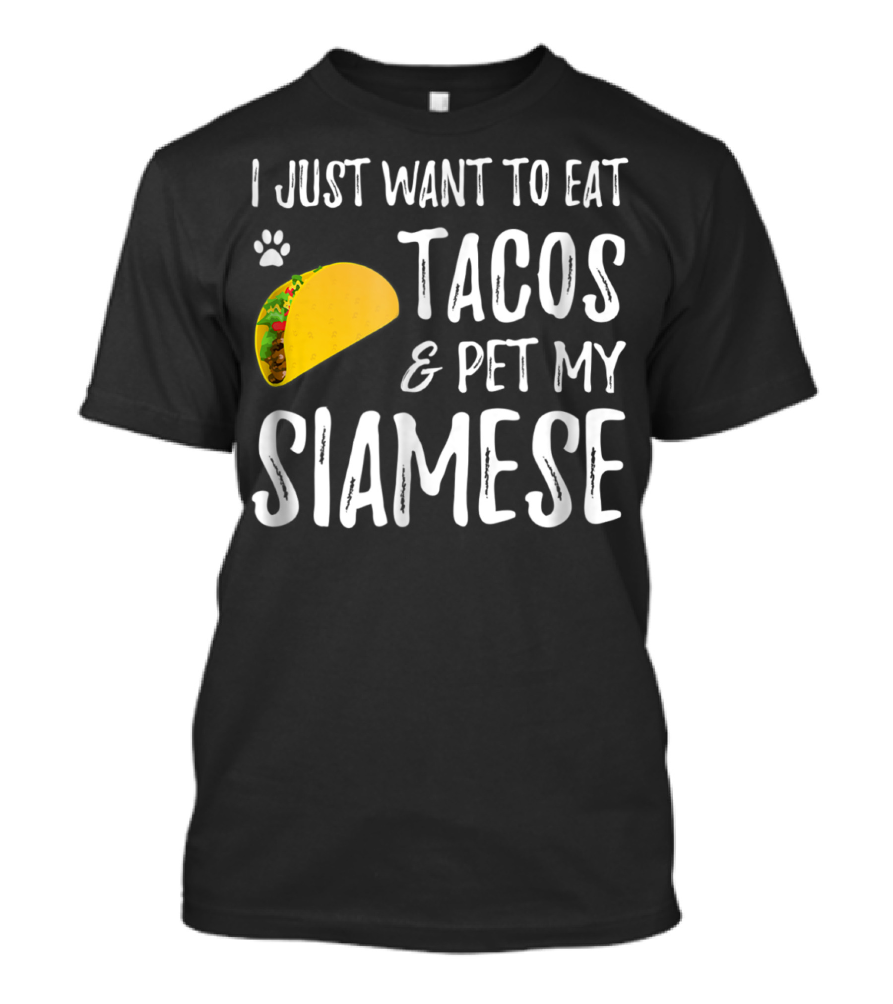 I Just Want To Eat Tacos And Pet My Siamese Cat Lover Cinco De Mayo T-Shirt