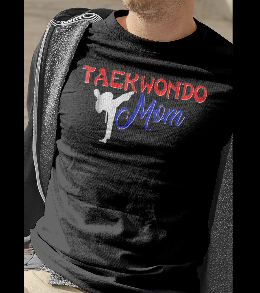 Taekwondo Mom Martial Arts Tae Kwon Do T-Shirt
