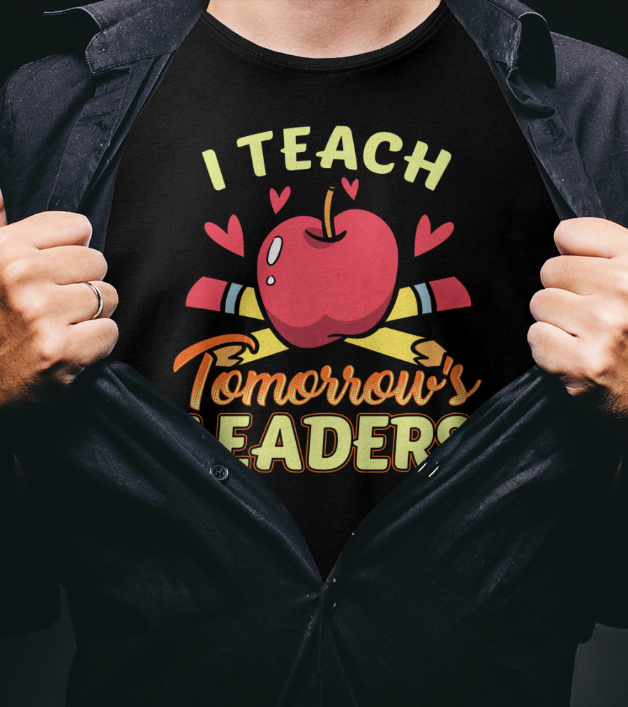 Teacher Mom I Teach Tomorrow's Leaders25 T-Shirt