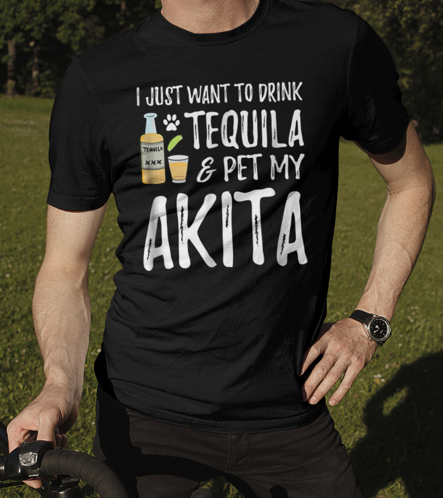 I Just Want To Drink Tequila And Pet My Akita For Cinco De Mayo Dog Mom Or Dog T-Shirt