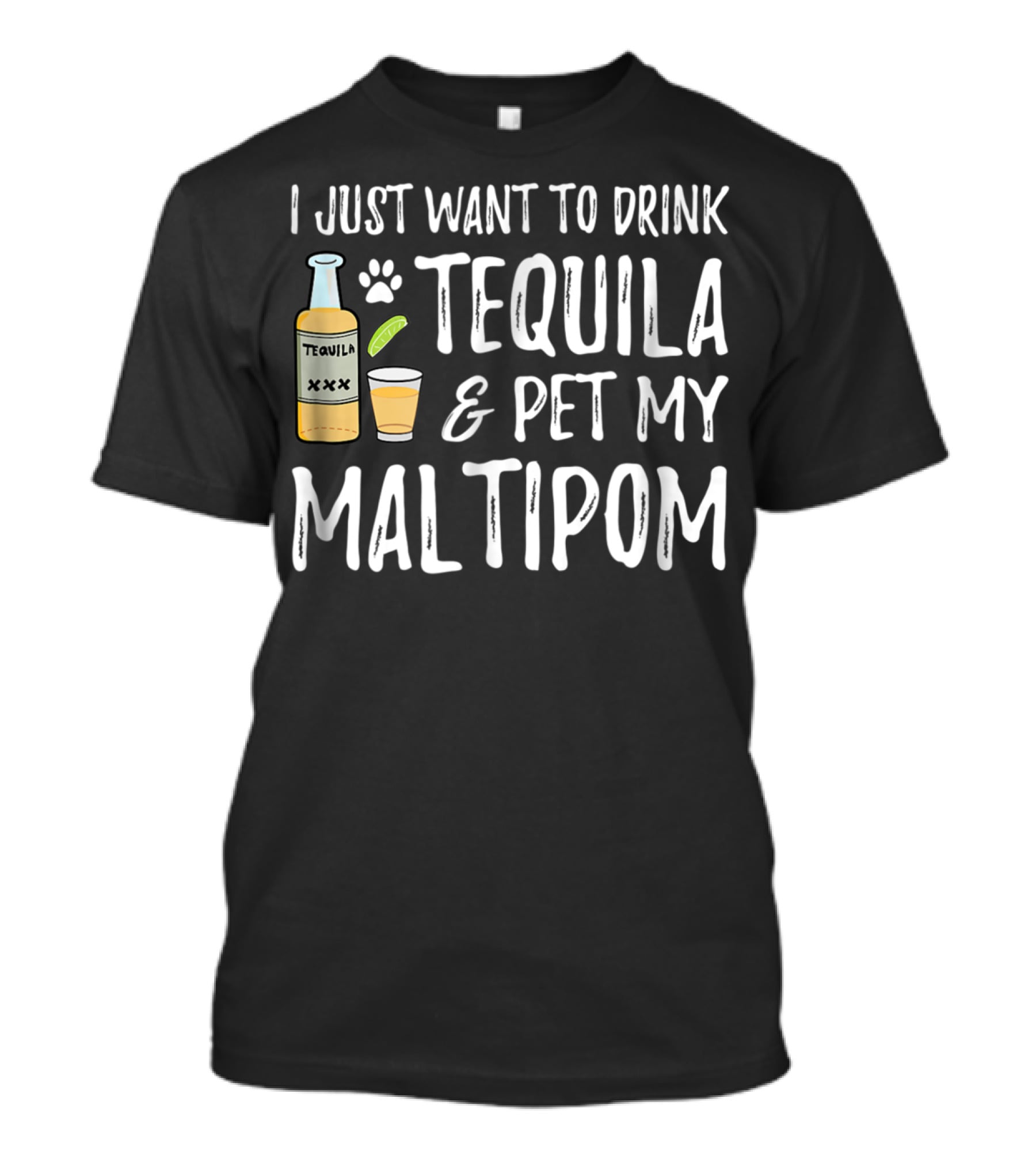 I Just Want To Drink Tequila And Pet My Maltipom Dog Mom Dog Dad For Cinco De Mayo T-Shirt