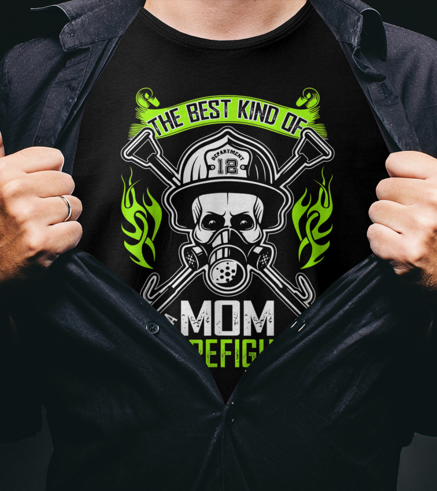 The Best Kind Of Mom Raises A Firefighter Skull Helmet Axes Flames T-Shirt