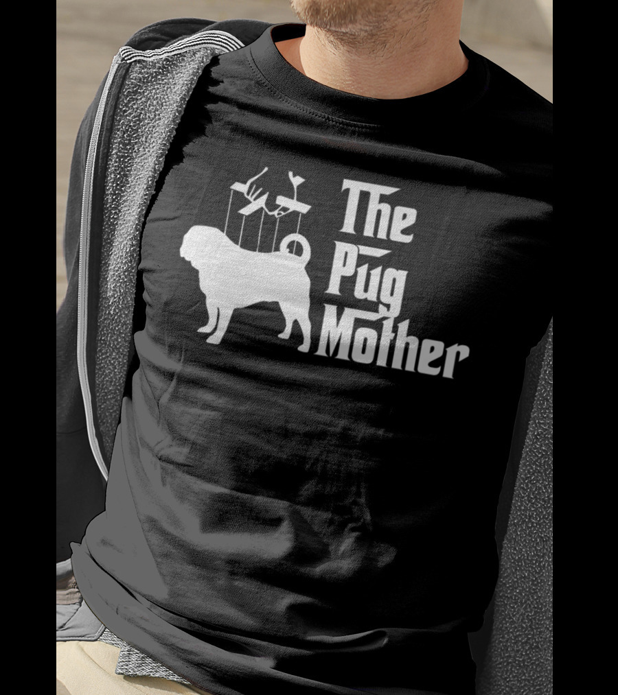 The Pug Mother Funny Dog Puppet T-Shirt