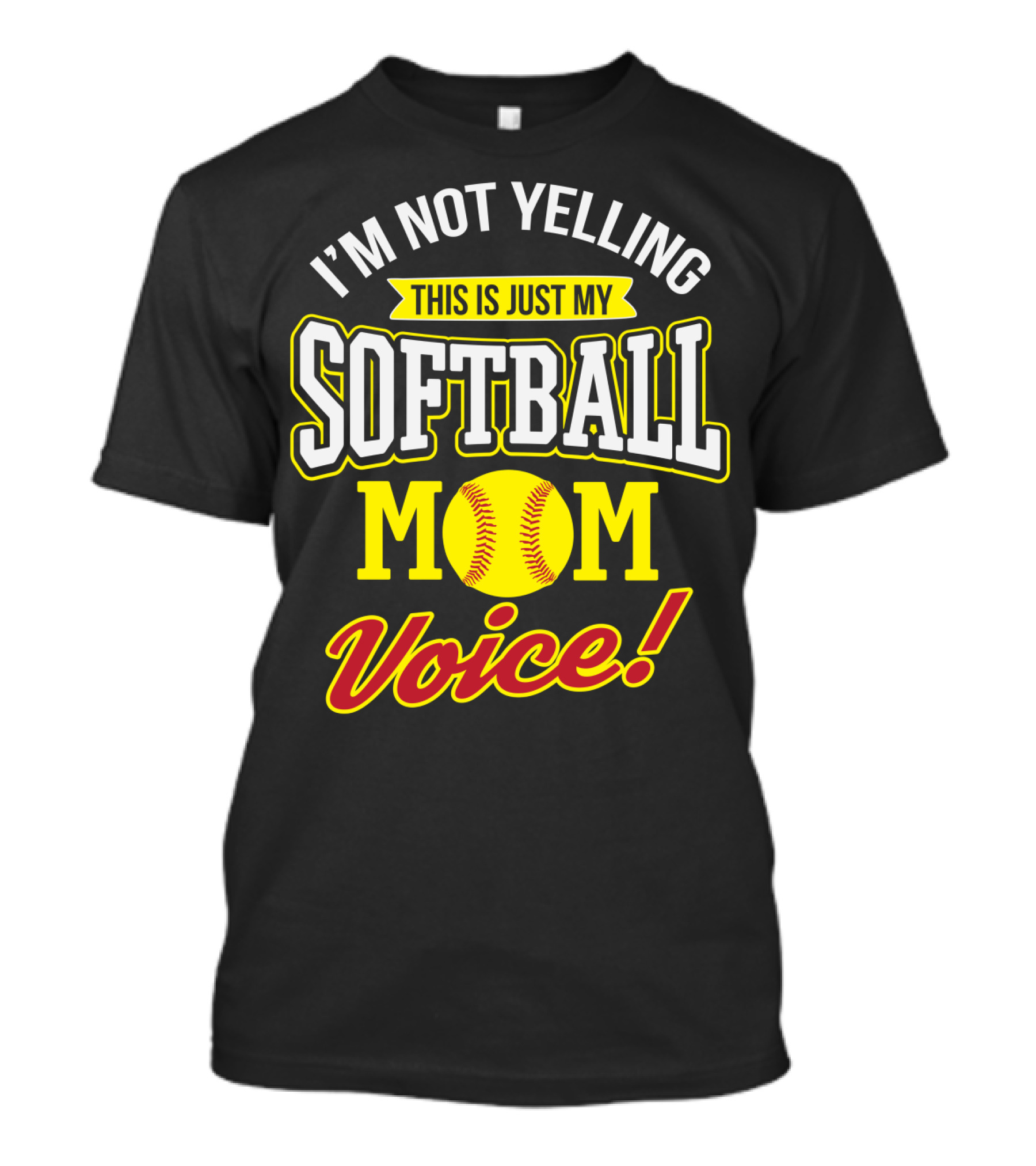 This Is Just My Softball Mom Voice I'm Not Yelling T-Shirt