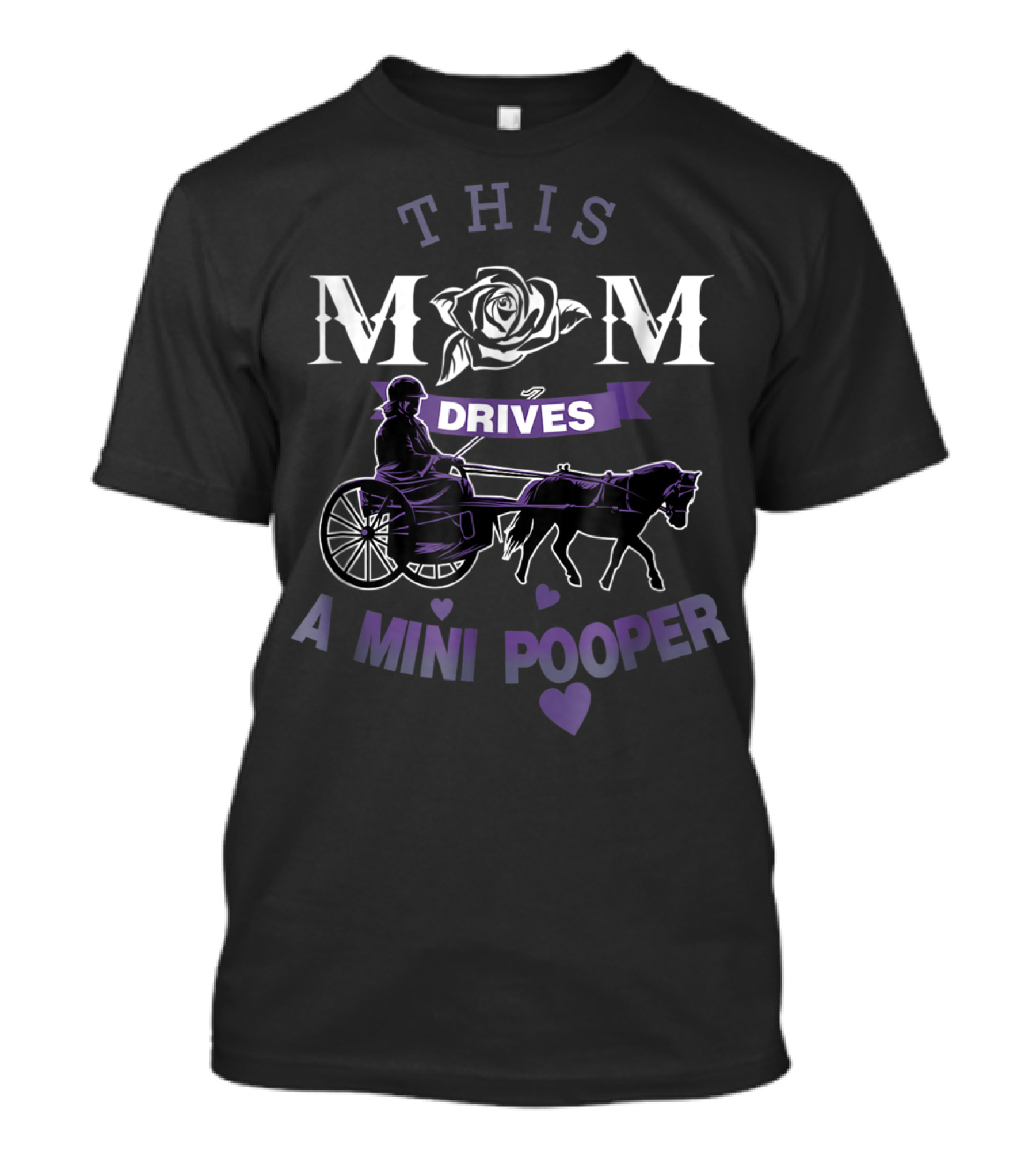 This Mom Drives A Mini Pooper Horse Carriage With Hearts T-Shirt