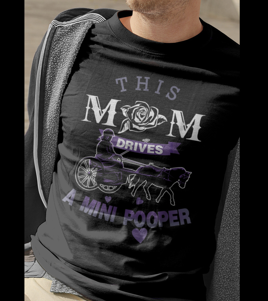 This Mom Drives A Mini Pooper Horse Carriage With Hearts T-Shirt