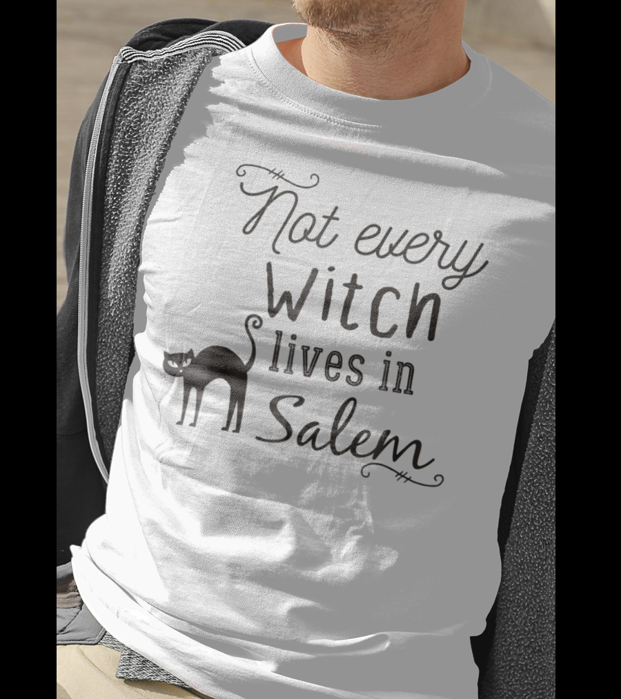 Not Every Witch Lives In Salem Funny Witch Mom Halloween T-Shirt
