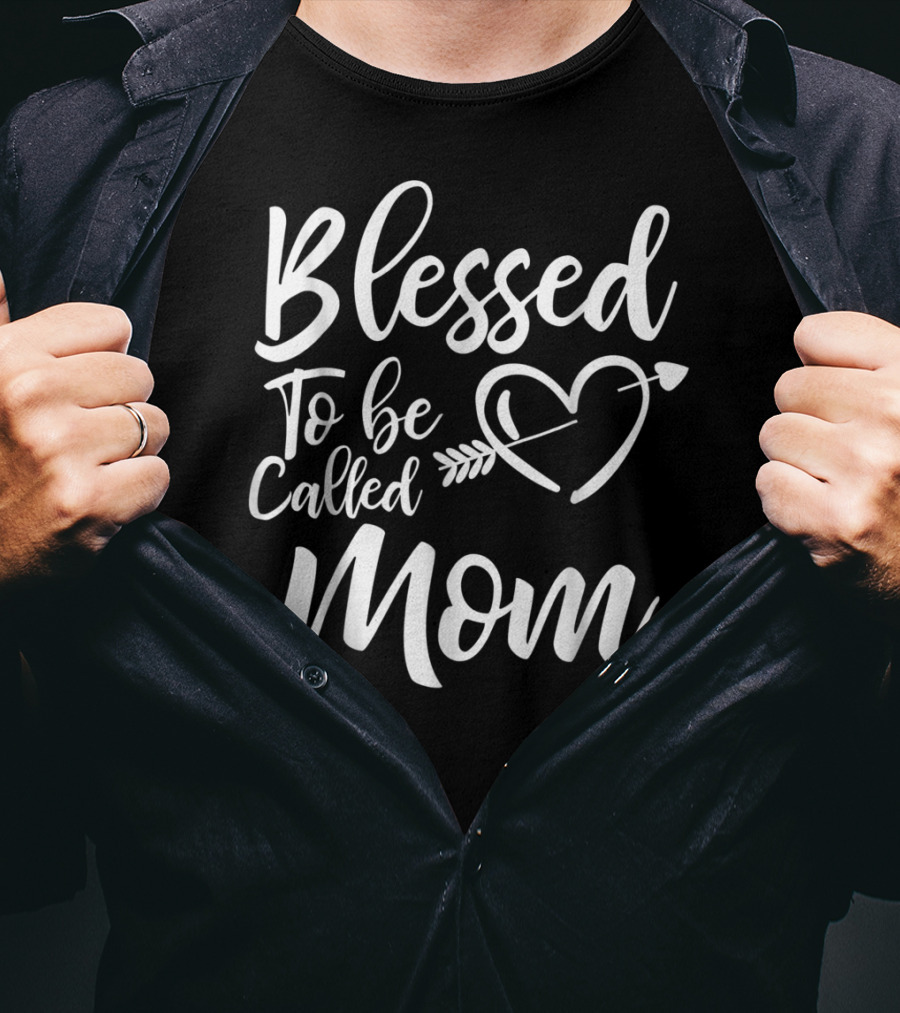 Blessed To Be Called Mom Heart Arrow T-Shirt