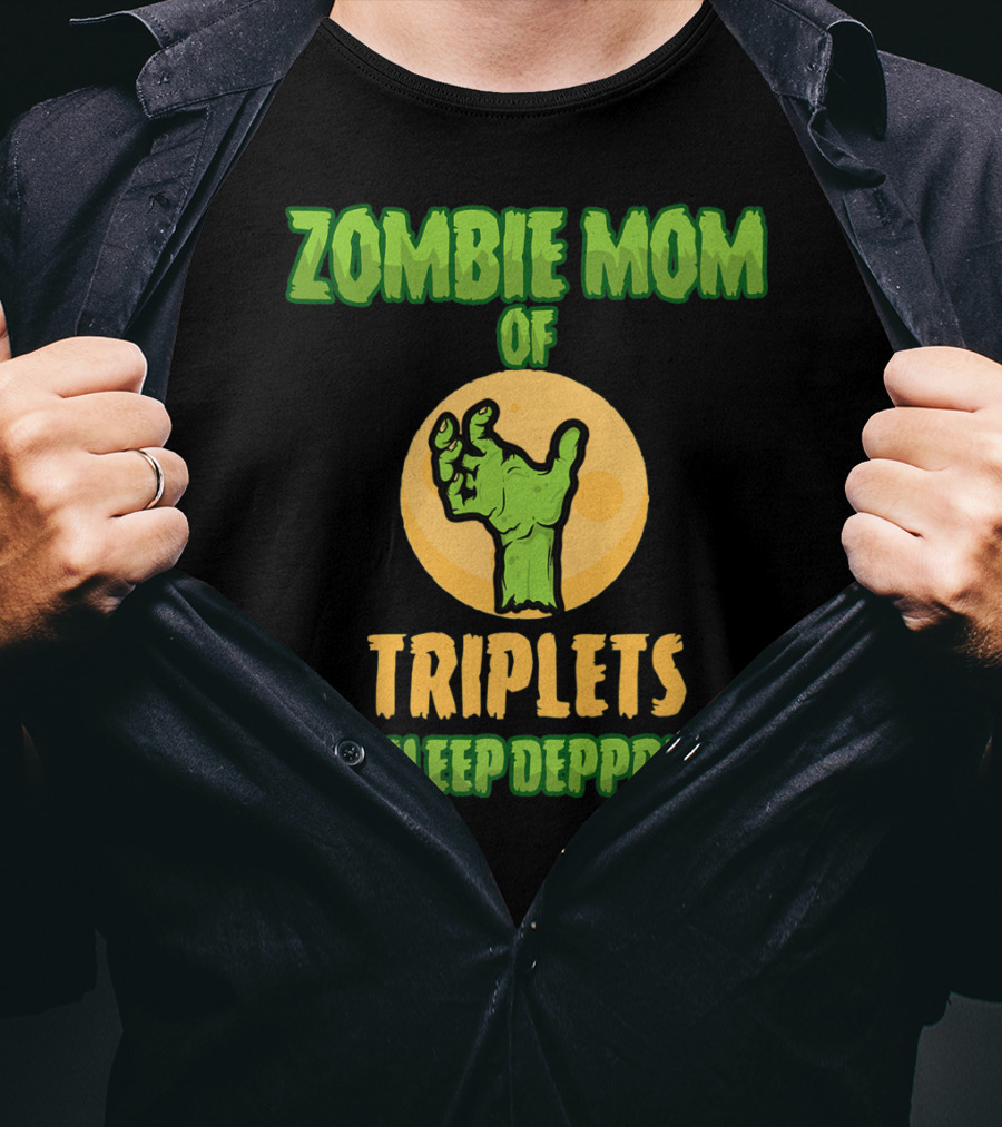 Zombie Mom Of Triplets And Sleep Deprived T-Shirt