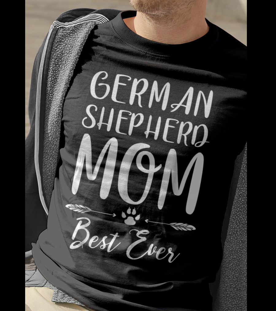 German Shepherd Mom Best Ever T-Shirt