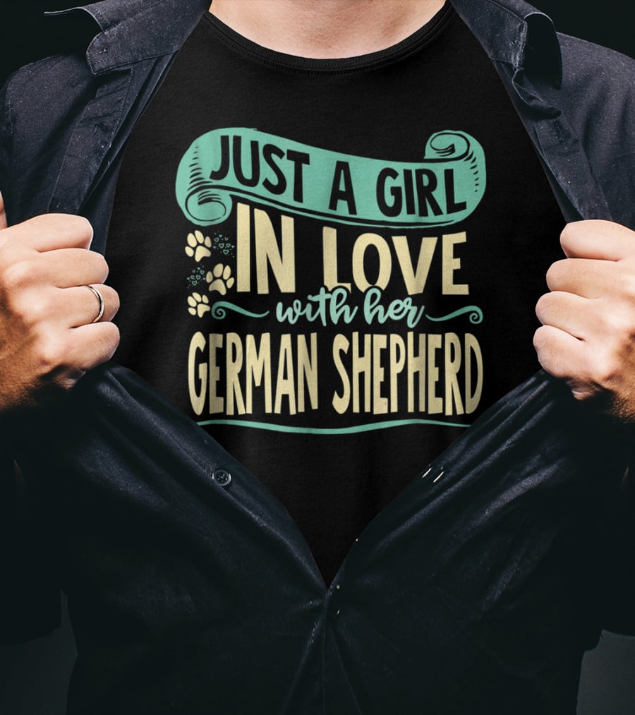 Just A Girl In Love With Her German Shepherd T-Shirt
