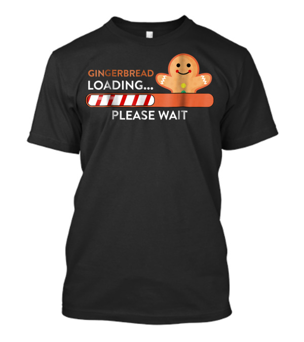 Gingerbread Loading Please Wait Funny Pregnant Expecting Announcement T-Shirt