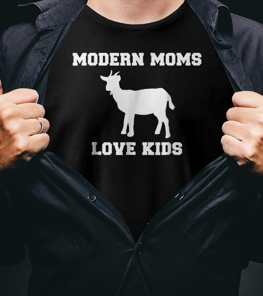 Modern Moms Love Kids Goat Mom Farm Life Funny Joke T-Shirt