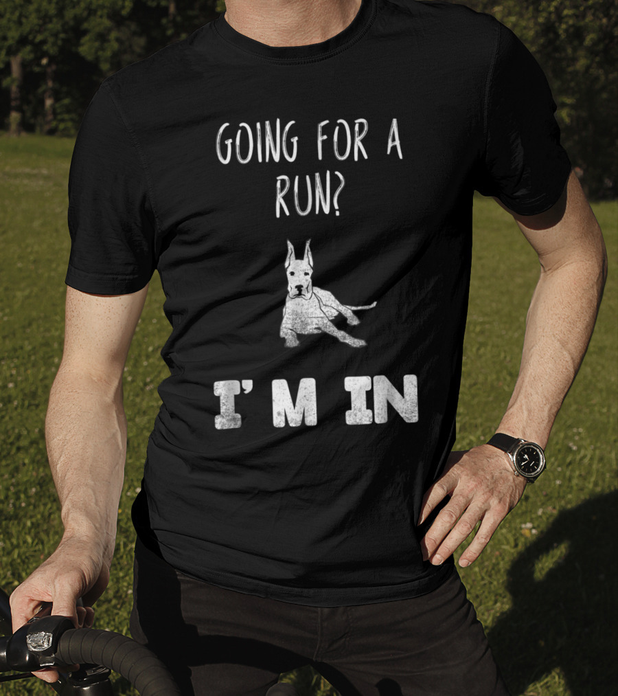 Going For A Run I'm In Dog Enthusiast Humorous Canine T-Shirt