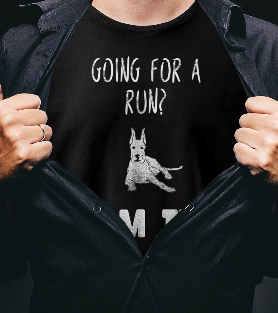 Going For A Run I'm In Dog Enthusiast Humorous Canine T-Shirt