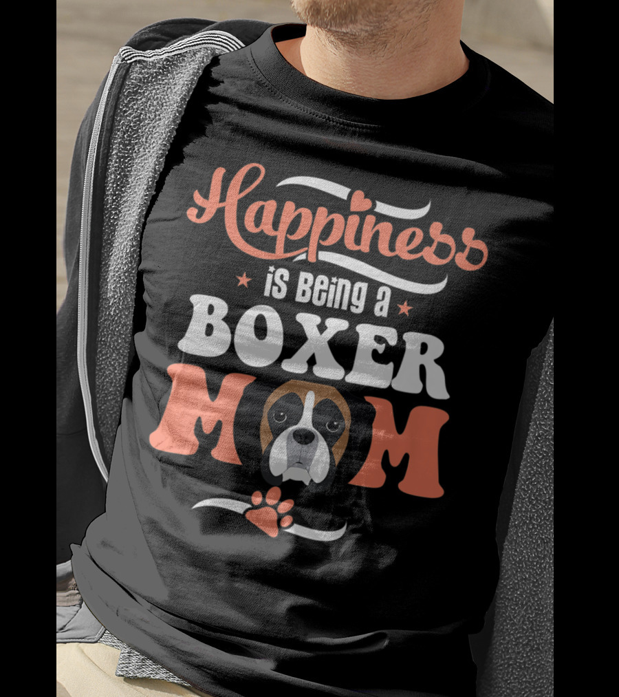Happiness Is Being A Boxer Mom With Cute Boxer Dog Paw T-Shirt