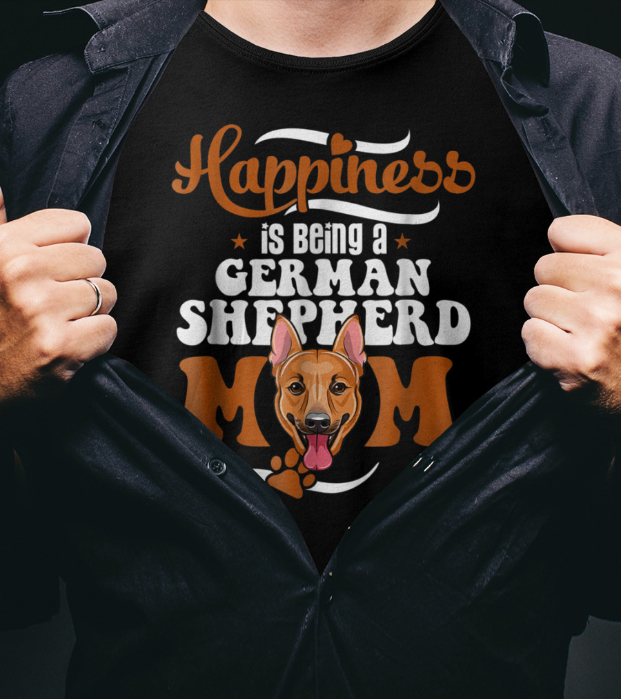 Happiness Is Being A German Shepherd Mom T-Shirt
