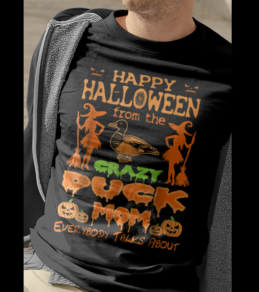 Happy Halloween From The Crazy Duck Mom Everybody Talks About T-Shirt