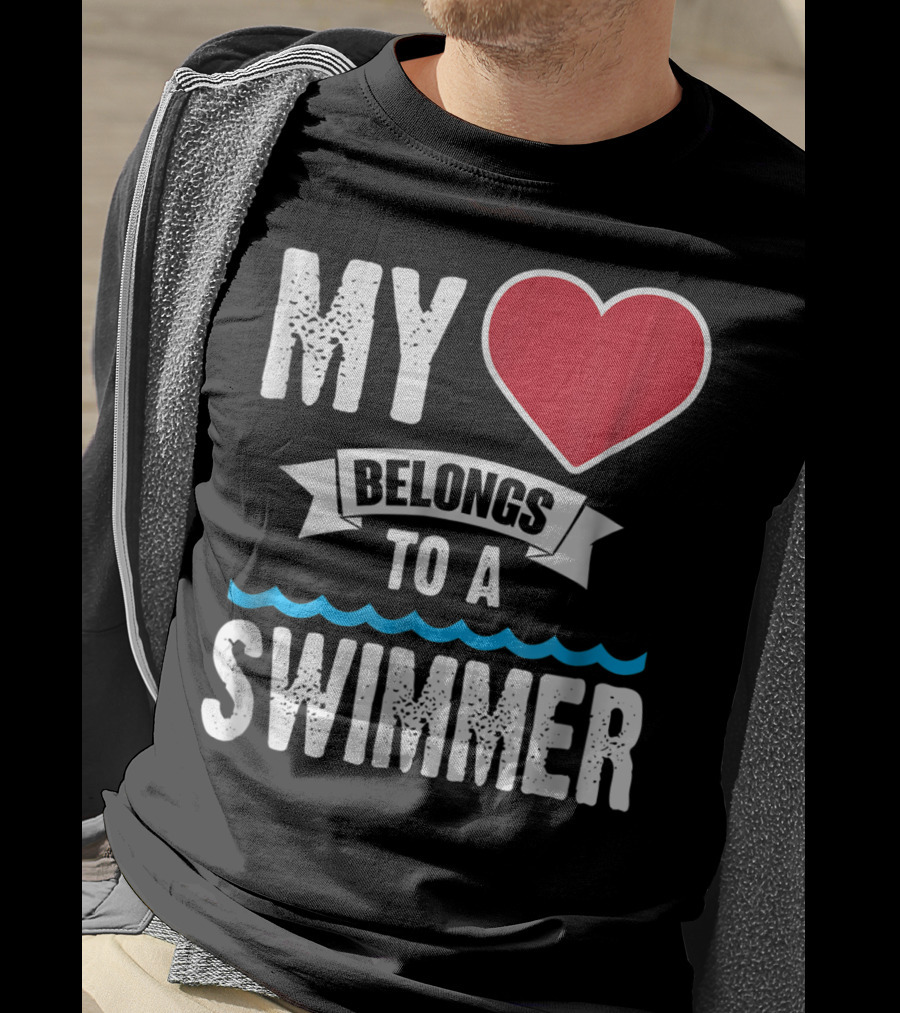 MY Heart Belongs To A Swimmer T-Shirt
