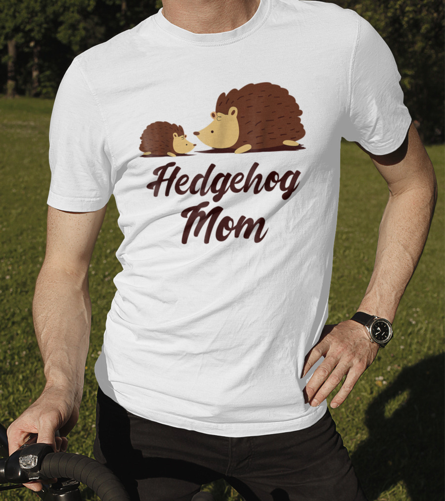Hedgehog Mom With Cute Hedgehog T-Shirt