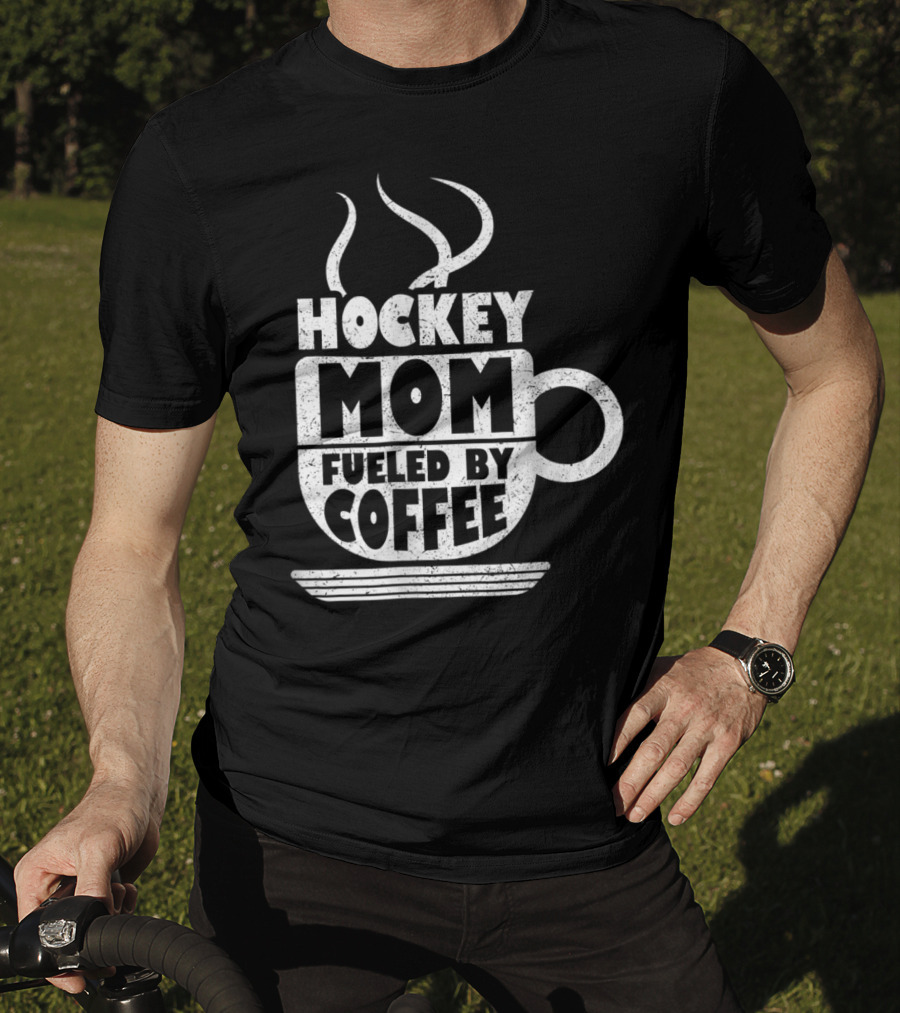 Hockey Mom Fueled By Coffee Sports Parentё T-Shirt