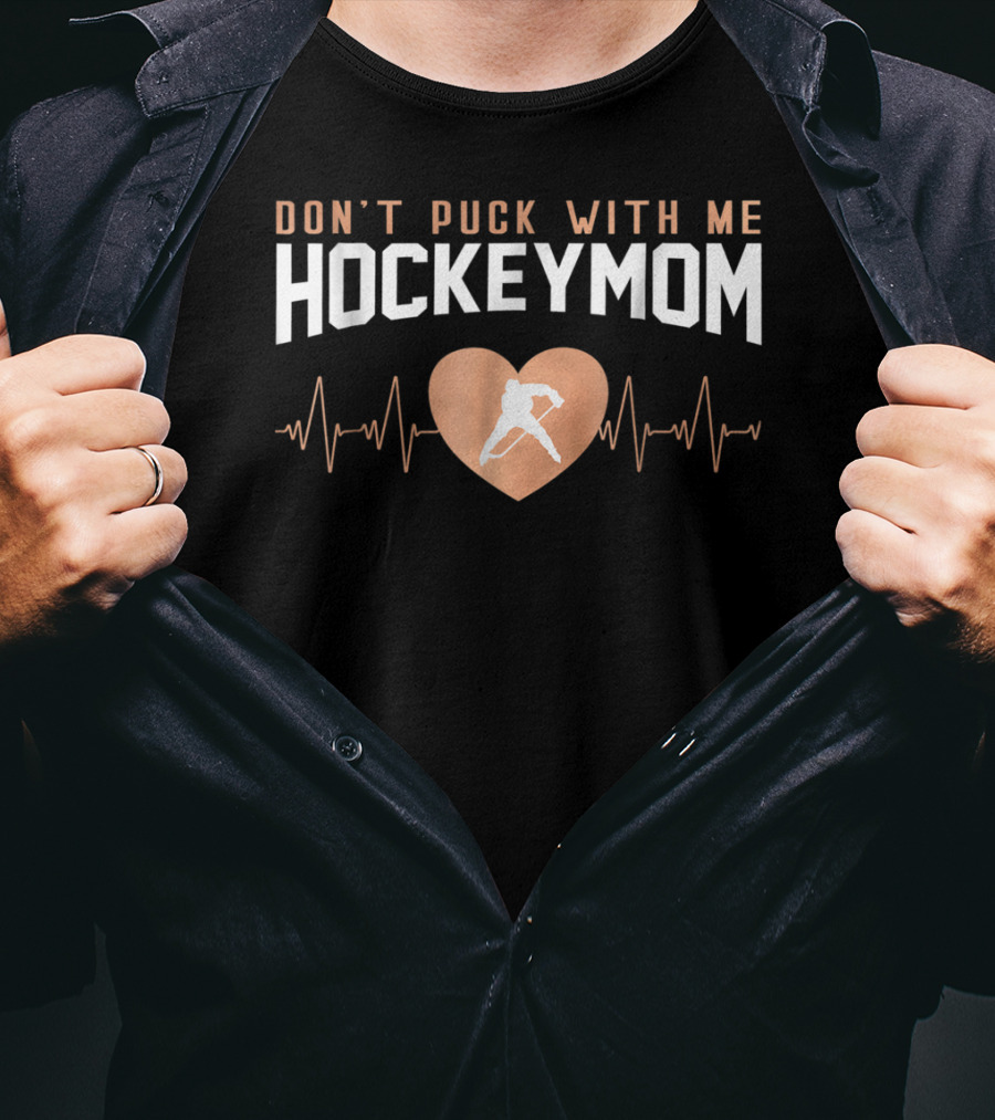 Don't Puck With Me Hockey Mom Rose Gold Heartbeat Hockey Player T-Shirt