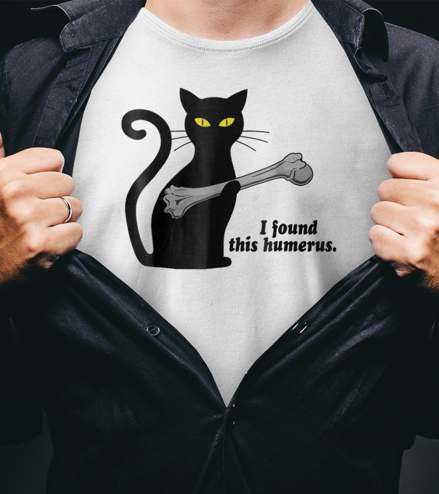 I Found This Humerus Funny Black Cat Mom Humourous Yellow Eyes Skeleton Bone T-Shirt