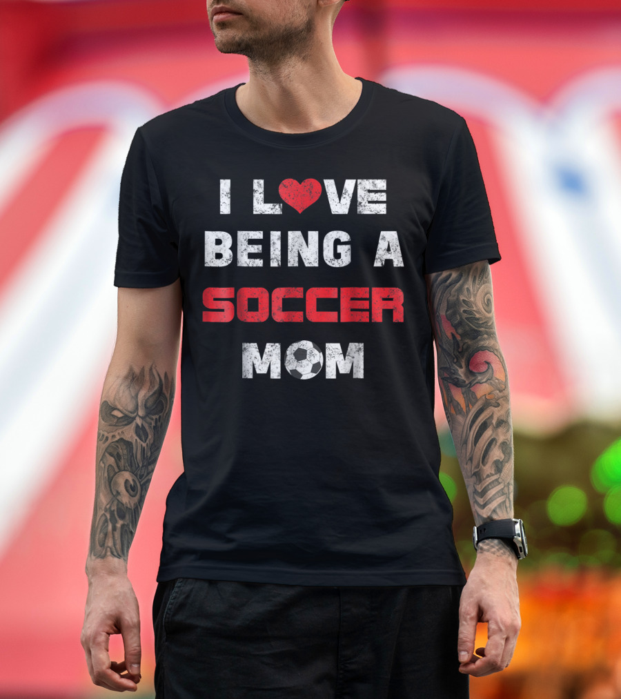 Love Being A Soccer Mom Weathered Heartball T-Shirt