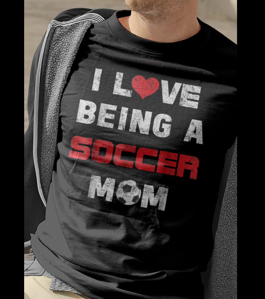 Love Being A Soccer Mom Weathered Heartball T-Shirt