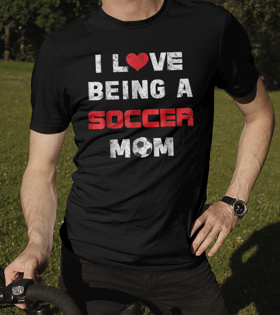 Love Being A Soccer Mom Weathered Heartball T-Shirt
