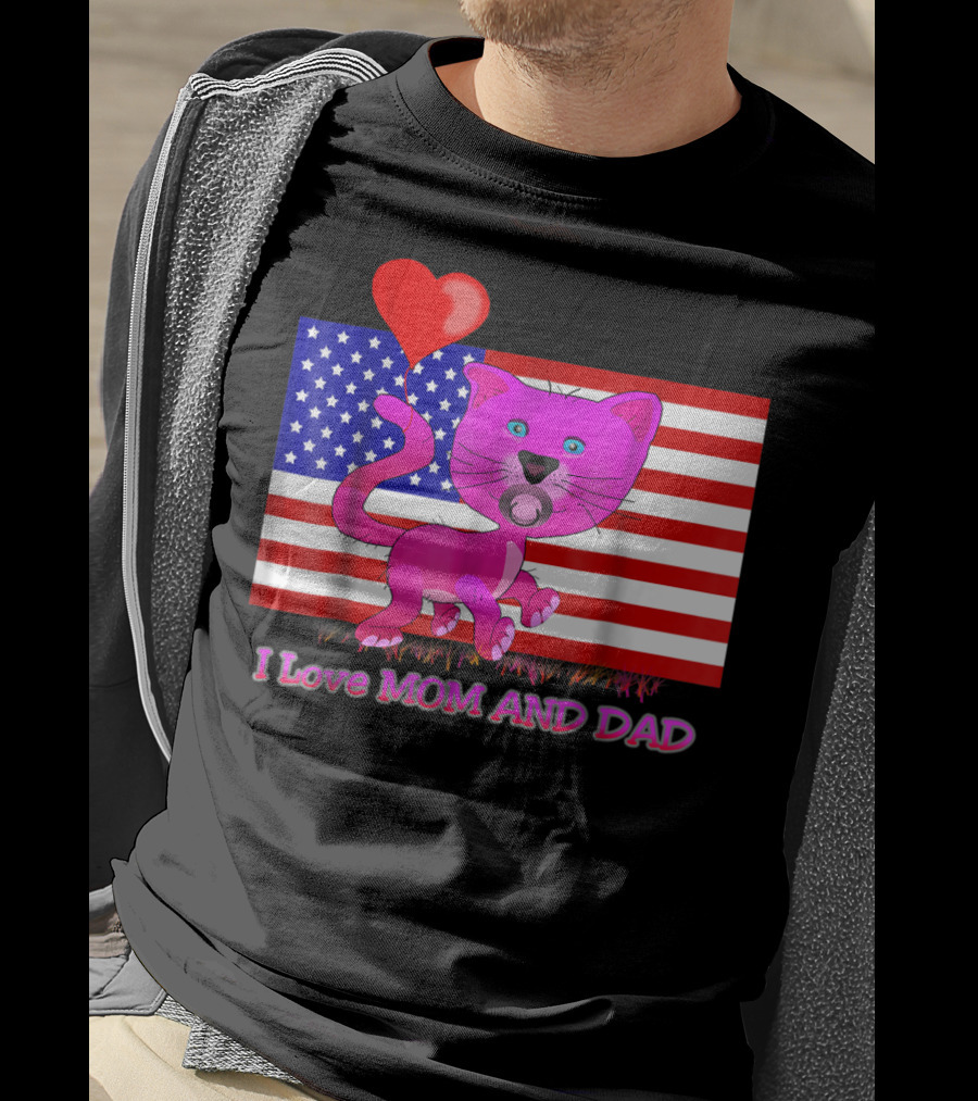 I Love Mom And Dad US Patriotic Pink Cat With Heart And Flag Background T-Shirt
