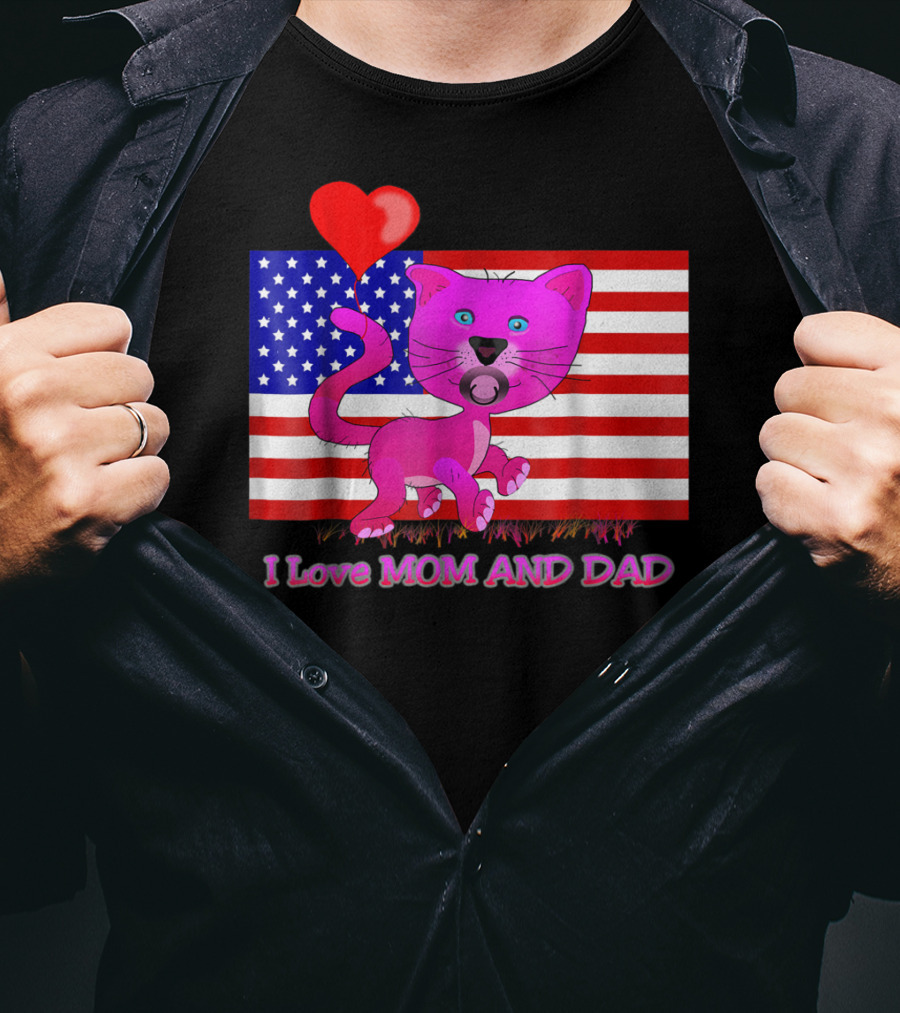 I Love Mom And Dad US Patriotic Pink Cat With Heart And Flag Background T-Shirt