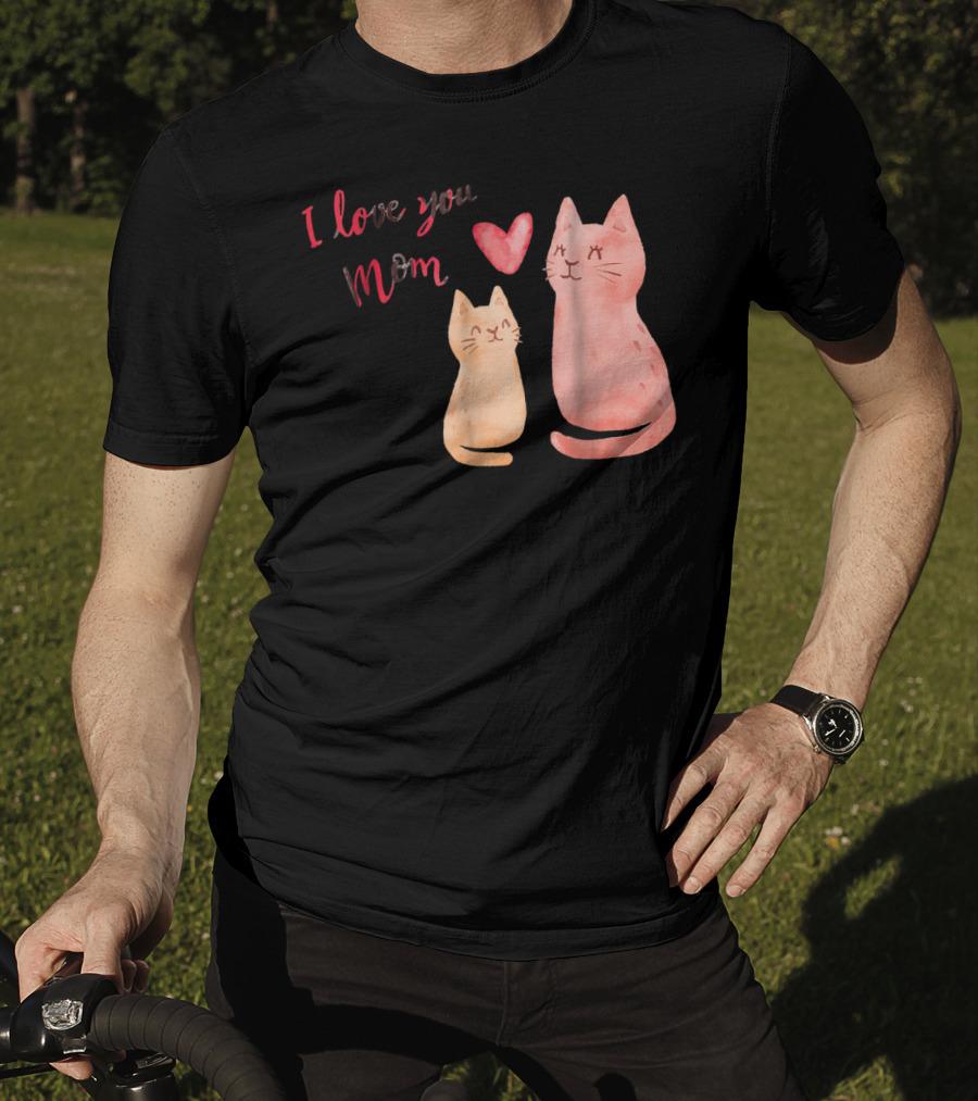 I Love You Mom Cats Heart T-Shirt
