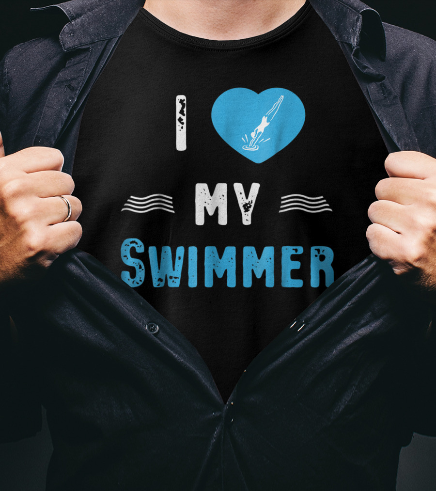 I Love My Swimmer Swim Mom T-Shirt