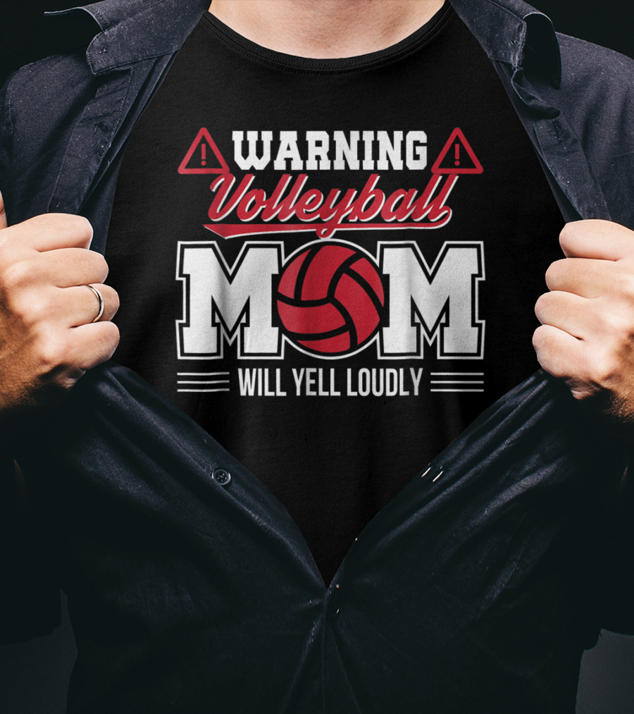 Warning Volleyball Mom Will Yell Loudly Volleyball Enthusiast T-Shirt