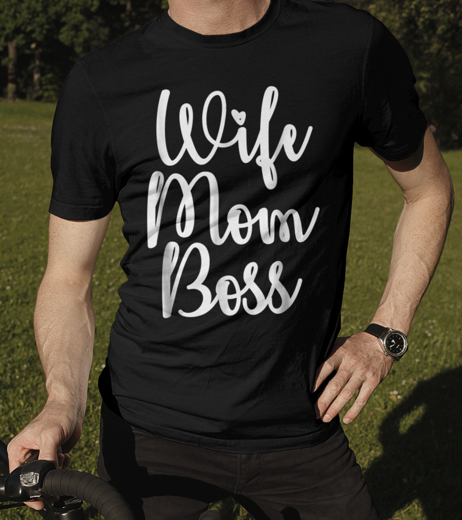 Wife Mom Boss Funny Party 14 T-Shirt