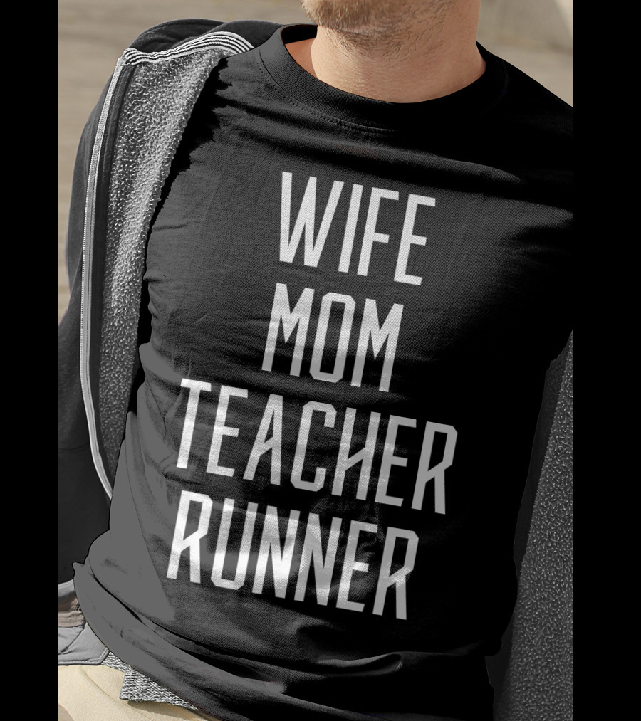 Wife Mom Teacher Runner Mommy Birthday T-Shirt