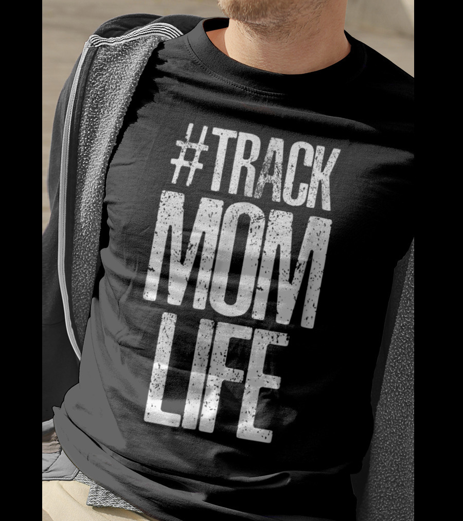 Track Mom Life Marathon T-Shirt