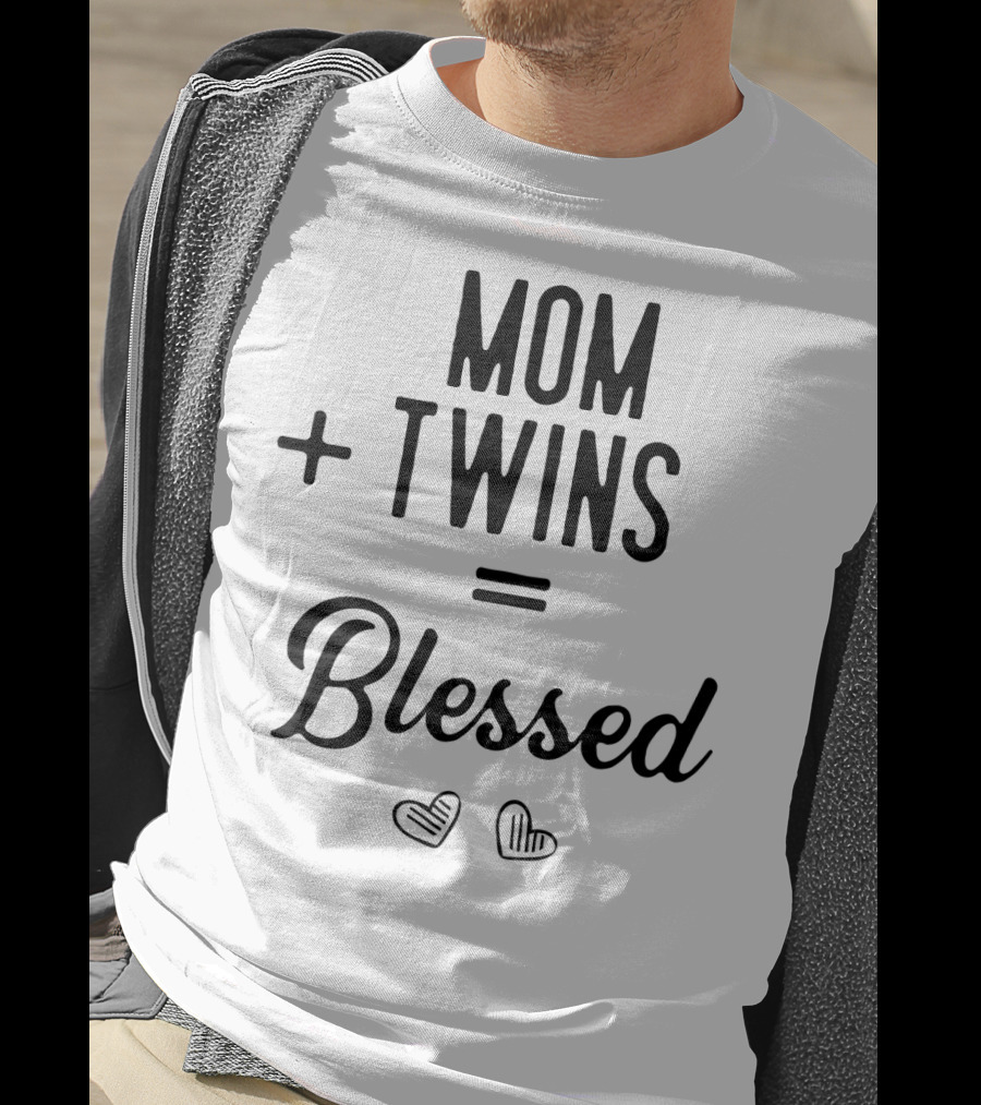 Mom Plus Twins Equals Blessed T-Shirt