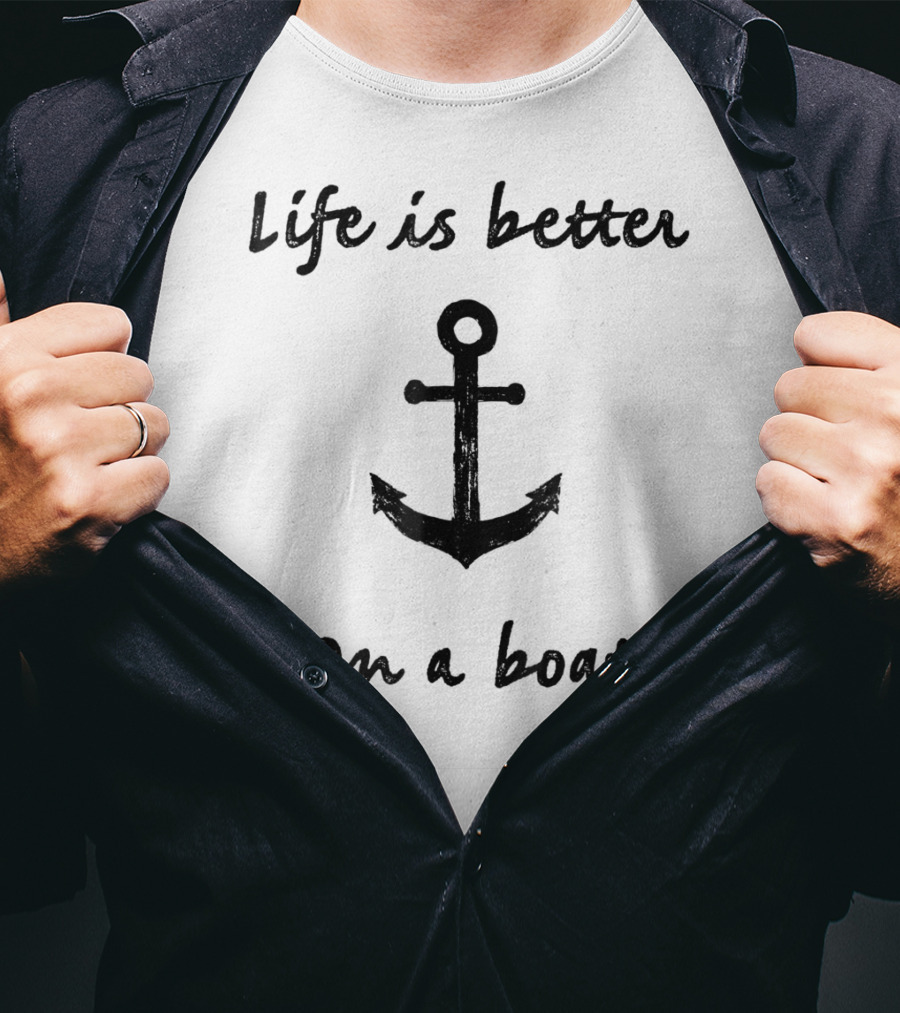 Life Is Better On A Boat Vintage Sailing Boating Fishing Anchor T-Shirt