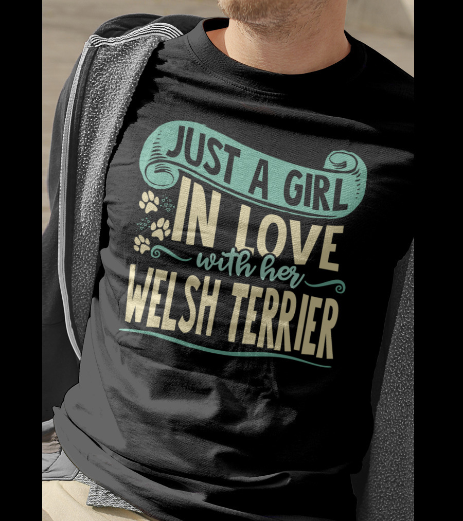Just A Girl In Love With Her Welsh Terrier T-Shirt