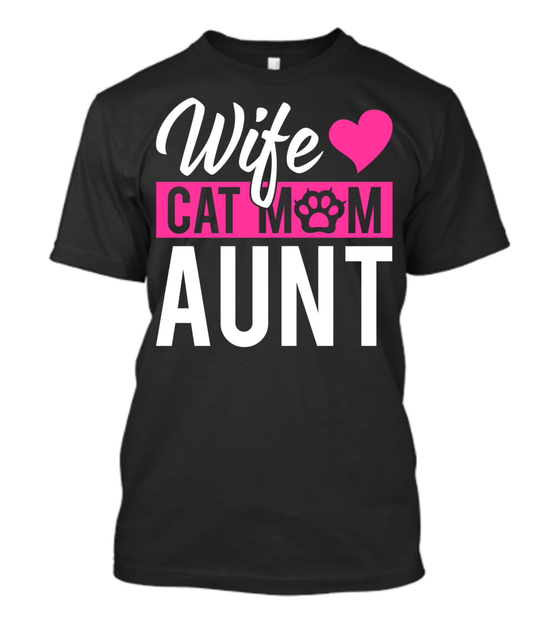 Wife Cat Mom Aunt Heart Paw T-Shirt