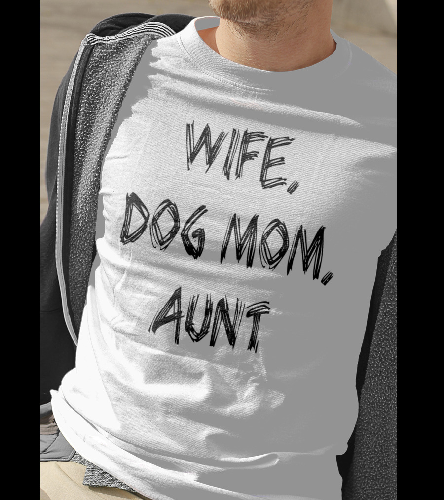 Wife Dog Mom Aunt Family And Animal Friends 59 T-Shirt