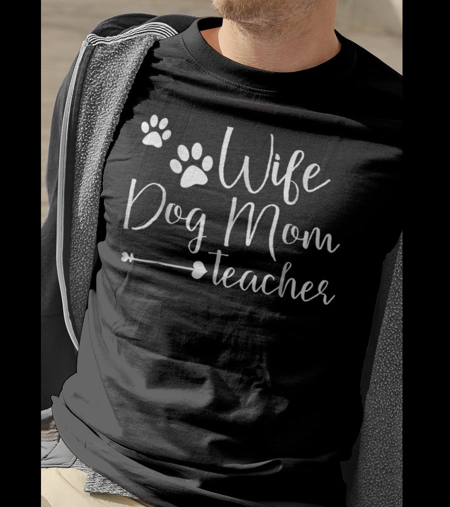 Wife Dog Mom Teacher Paw Print Arrow T-Shirt