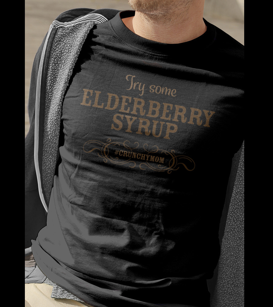 Try Some Elderberry Syrup #CRUNCHYMOM T-Shirt