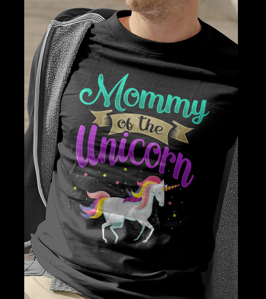 Mommy Of The Unicorn Rainbow Magic T-Shirt