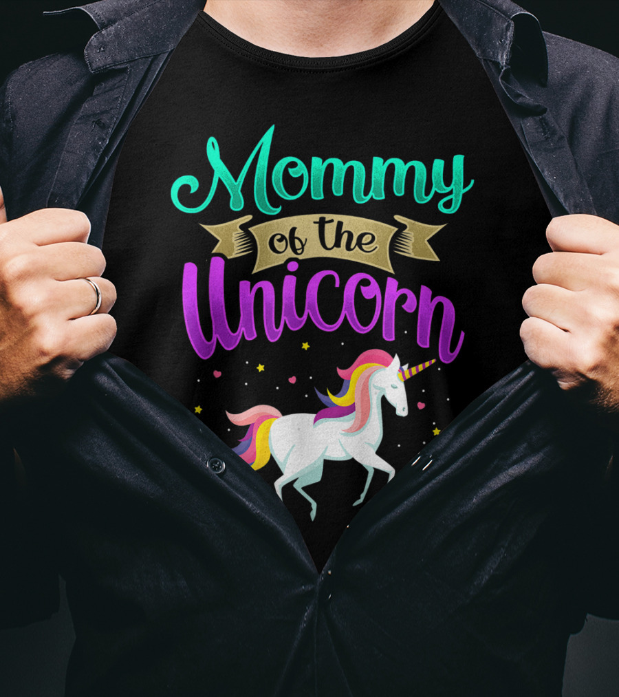 Mommy Of The Unicorn Rainbow Magic T-Shirt
