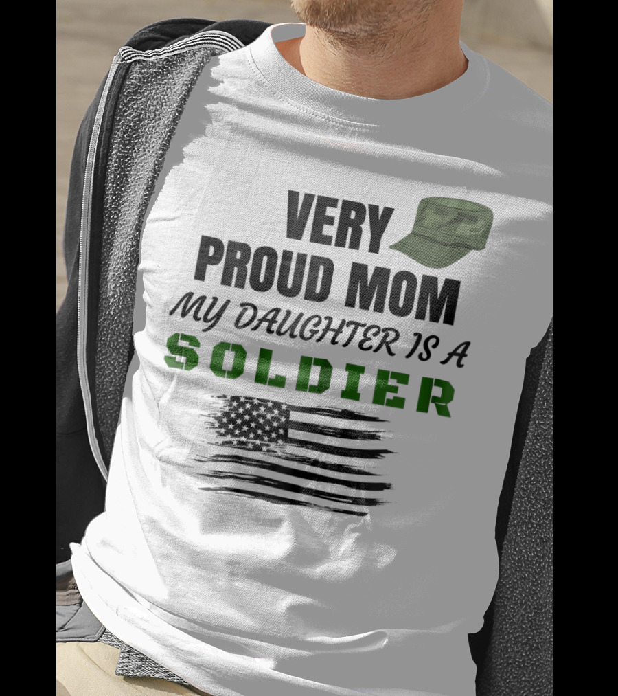 Very Proud Mom My Daughter Is A Soldier Camouflage Hat And American Flag T-Shirt